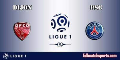 Dijon vs PSG Full Match Ligue 1 2017-18
