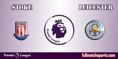 Stoke City vs Leicester City Full Match EPL 2017