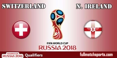 Switzerland vs Northern Ireland Full Match Qualifiers 2017