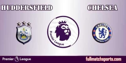 Huddersfield vs Chelsea Full Match EPL 2017