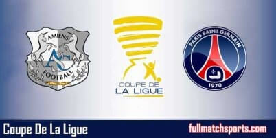 Amiens vs PSG Full Match Coupe De La Ligue 2018