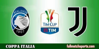 Atalanta vs Juventus Full Match Coppa Italia 2018