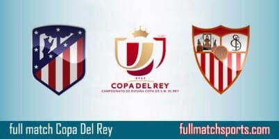 Atletico Madrid vs Sevilla Full Match Copa Del Rey 2018
