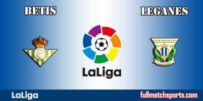 Real Betis vs Leganes Full Match La Liga 2018