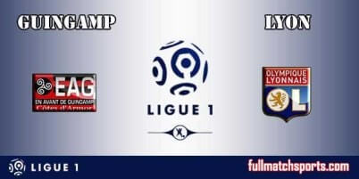 Guingamp vs Lyon Full Match Ligue 1 2018