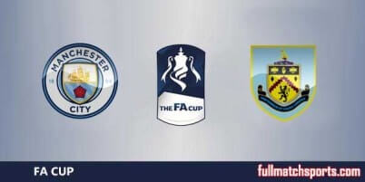 Manchester City vs Burnley Full Match FA Cup 2018