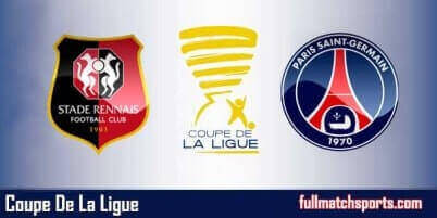Rennes vs PSG Full Match Coupe De La Ligue 2018