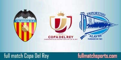 Valencia vs Alaves Full Match Copa Del Rey 2018
