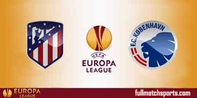 Atletico Madrid vs Copenhagen Full Match UEL 2018
