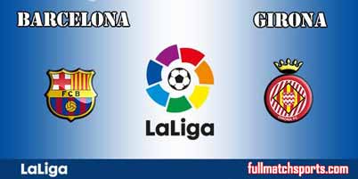 Barcelona vs Girona Full Match La Liga 2018