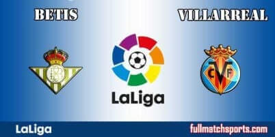 Real Betis vs Villarreal Full Match La Liga 2018
