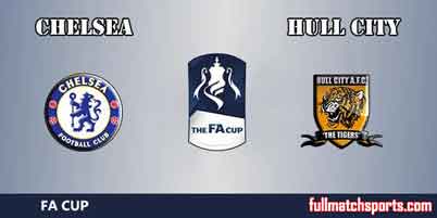 Chelsea vs Hull City Full Match FA Cup 2018