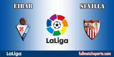 Eibar vs Sevilla Full Match La Liga 2018
