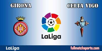 Girona vs Celta Vigo Full Match La Liga 2018