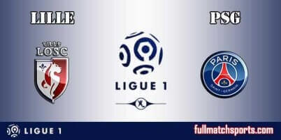 Lille vs PSG Full Match Ligue 1 2018