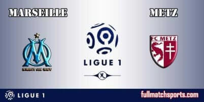 Marseille vs Metz Full Match Ligue 1 2018