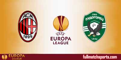 AC Milan vs Ludogorets Razgrad Full Match UEL 2018