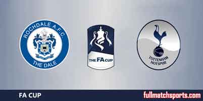Rochdale vs Tottenham Hotspur Full Match FA Cup 2018