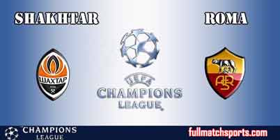 Shakhtar Donetsk vs Roma Full Match UCL 2018