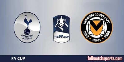Tottenham Hotspur vs Newport County Full Match FA Cup 2018