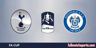 Tottenham Hotspur vs Rochdale Full Match FA Cup 2018