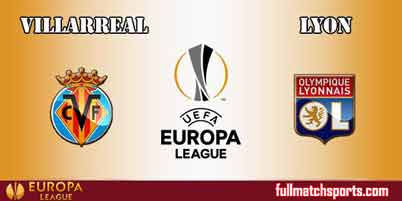 Villarreal vs Lyon Full Match UEL 2018