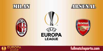 AC Milan vs Arsenal Full Match UEL 2018
