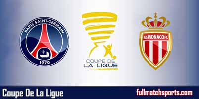 PSG vs Monaco Full Match Coupe De La Ligue Final 2018