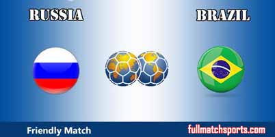 Russia vs Brazil Full Match Friendly 2018