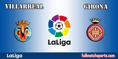 Villarreal vs Girona Full Match La Liga 2018