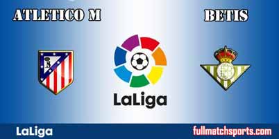 Atletico Madrid vs Real Betis Full Match La Liga 2018