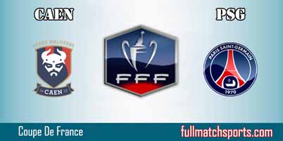Caen vs PSG Full Match Coupe De France 2018