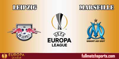 Leipzig vs Marseille Full Match UEL 2018