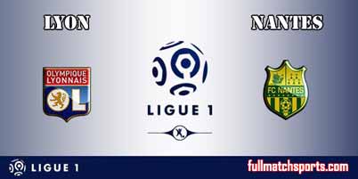 Lyon vs Nantes Full Match Ligue 1 2018