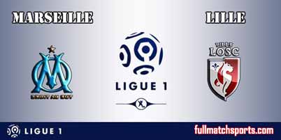 Marseille vs Lille Full Match Ligue 1 2018