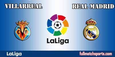 Villarreal vs Real Madrid Full Match La Liga 2018
