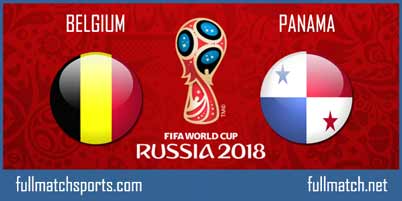 Belgium vs Panama Full Match World Cup 2018