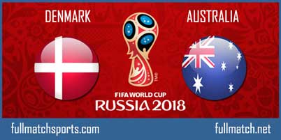 Denmark vs Australia Full Match World Cup 2018