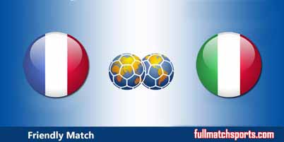 France vs Italy Full Match Friendly 2018