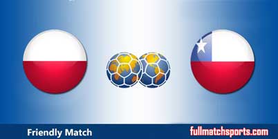 Poland vs Chile Full Match Friendly 2018