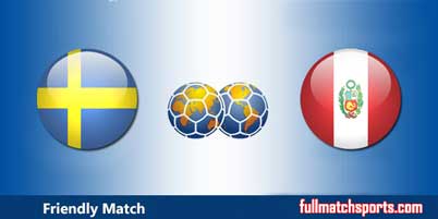 Sweden vs Peru Full Match Friendly 2018