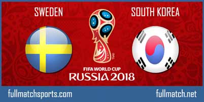 Sweden vs South Korea Full Match World Cup 2018