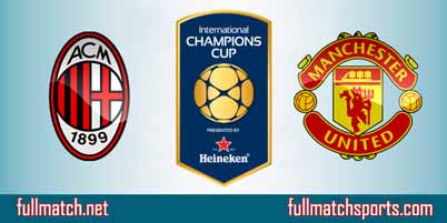 AC Milan vs Manchester United Full Match Replay