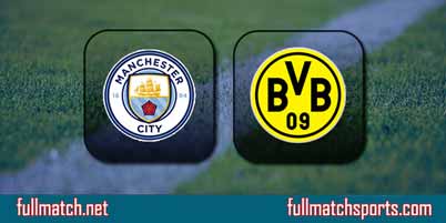 Manchester City vs Borussia Dortmund Full Match Replay