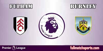 Fulham vs Burnley Highlights Full Match