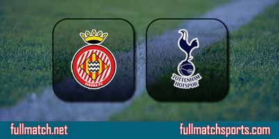 Girona vs Tottenham Hotspur Full Match Replay