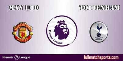 Manchester United vs Tottenham Hotspur Highlights Full Match