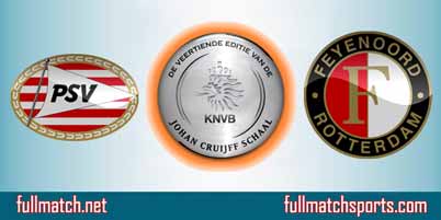 PSV Eindhoven vs Feyenoord Full Match Dutch Super Cup 2018