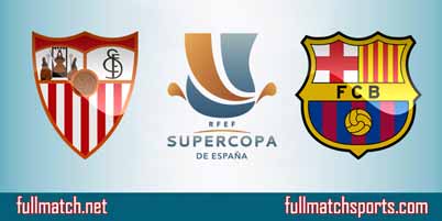 Sevilla vs Barcelona Highlights Full Match Spanish Super Cup