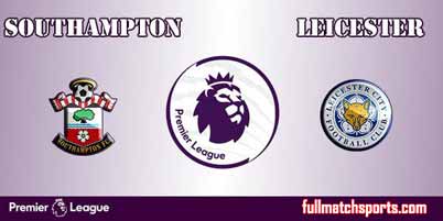 Southampton vs Leicester City Highlights Full Match
